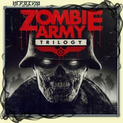 Zombie Army Trilogy (Русская версия)