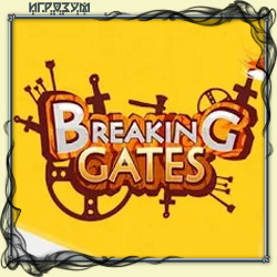 Breaking Gates ( )