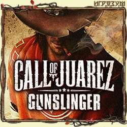 Call of Juarez: Gunslinger ( )