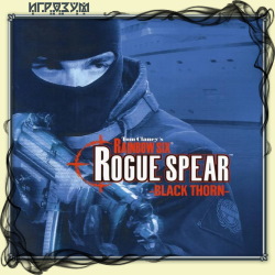Tom Clancy's Rainbow Six: Rogue Spear. Black Thorn