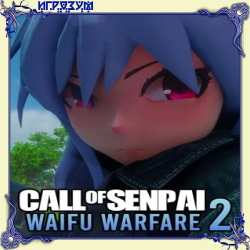 Call of Senpai: Waifu Warfare 2 (Русская версия)