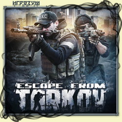 Escape from Tarkov (Русская версия)