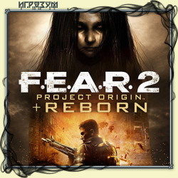F.E.A.R. 2: Project Origin + Reborn ( )