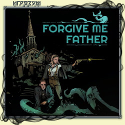 Forgive Me Father (Русская версия)