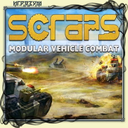 Scraps: Modular Vehicle Combat ( )