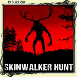 Skinwalker Hunt (Русская версия)
