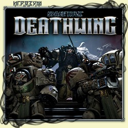 Space Hulk: Deathwing. Enhanced Edition ( )