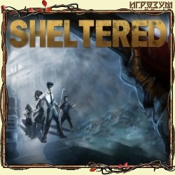Sheltered (Русская версия)
