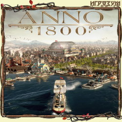Anno 1800. Complete Edition ( )