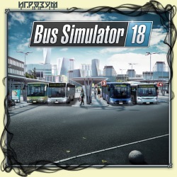 Bus Simulator 18 (Update 15)+DLC скачать торрент бесплатно RePack by xatab