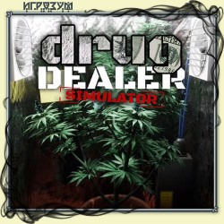 Drug Dealer Simulator (Русская версия)