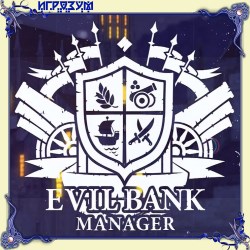 Evil Bank Manager ( )