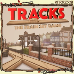 Tracks. The Family Friendly Open World Train Set Game (Русская версия)