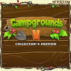 Campgrounds 5. Collector's Edition