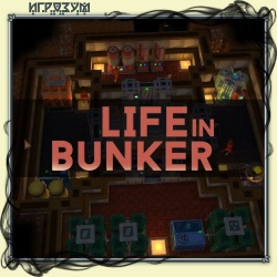Life in Bunker ( )