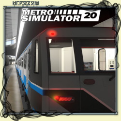 Metro Simulator 2020 (Русская версия)