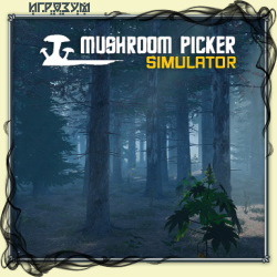 Mushroom Picker Simulator ( )