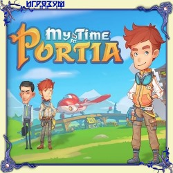 My Time At Portia (Русская версия)