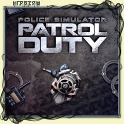 Police Simulator: Patrol Duty (Русская версия)
