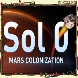 Sol 0: Mars Colonization ( )