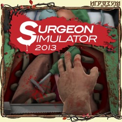 Surgeon Simulator 2013. Anniversary Edition ( )