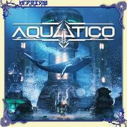 Aquatico (Русская версия)
