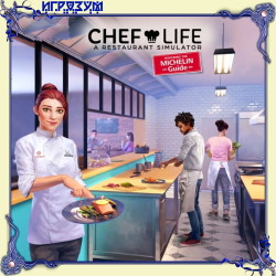 Chef Life: A Restaurant Simulator (Русская версия)