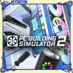 PC Building Simulator 2 (Русская версия)