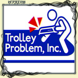 Trolley Problem, Inc. (Русская версия)