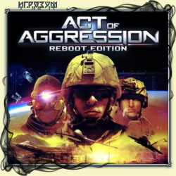 Act of Aggression. Reboot Edition ( )