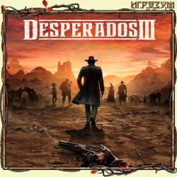 Desperados III. Digital Deluxe Edition (Русская версия)