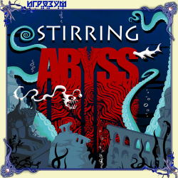 Stirring Abyss ( )