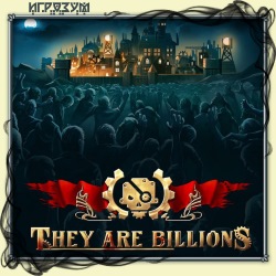They Are Billions (Русская версия)