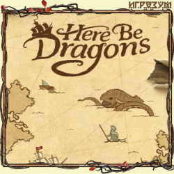 Here Be Dragons ( )