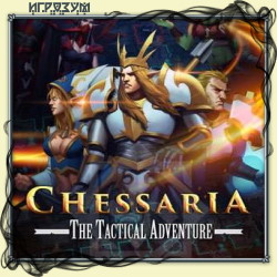 Chessaria: Шахматное приключение