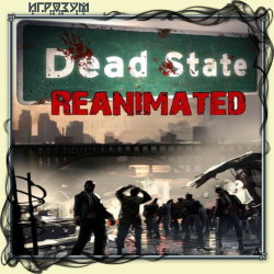 Dead State: Reanimated (Русская версия)