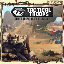 Tactical Troops: Anthracite Shift ( )
