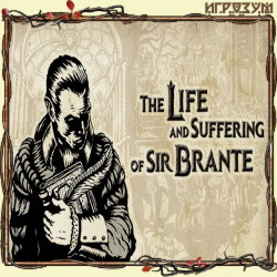 The Life and Suffering of Sir Brante ( )