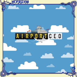 Airport CEO (Русская версия)