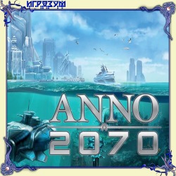 Anno 2070. Complete Edition (Русская версия)