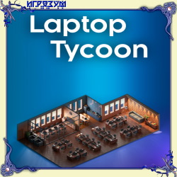 Laptop Tycoon ( )