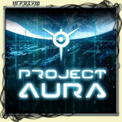 Project AURA (Русская версия)
