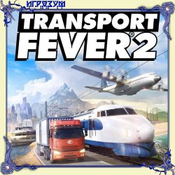Transport Fever 2 (Русская версия)